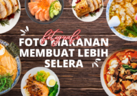 Foto makanan yang menggugah selera