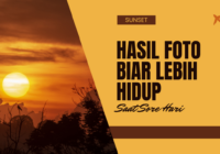 Biar warna sunset lebih hidup